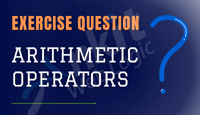 Exercise Arithmetic Operators